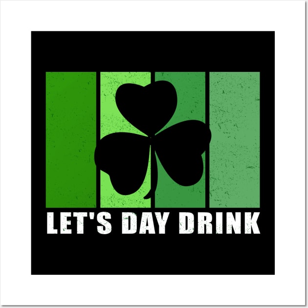 Let's Day Drink | St. Patricks Day Gift Wall Art by Streetwear KKS